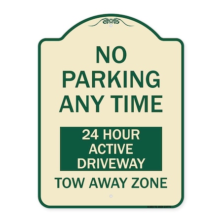 Signmission No Parking Anytime 24 Hour Active Driveway Tow Away Zone Heavy-Gauge Alum, 24" x 18", TG-1824-23773 A-DES-TG-1824-23773